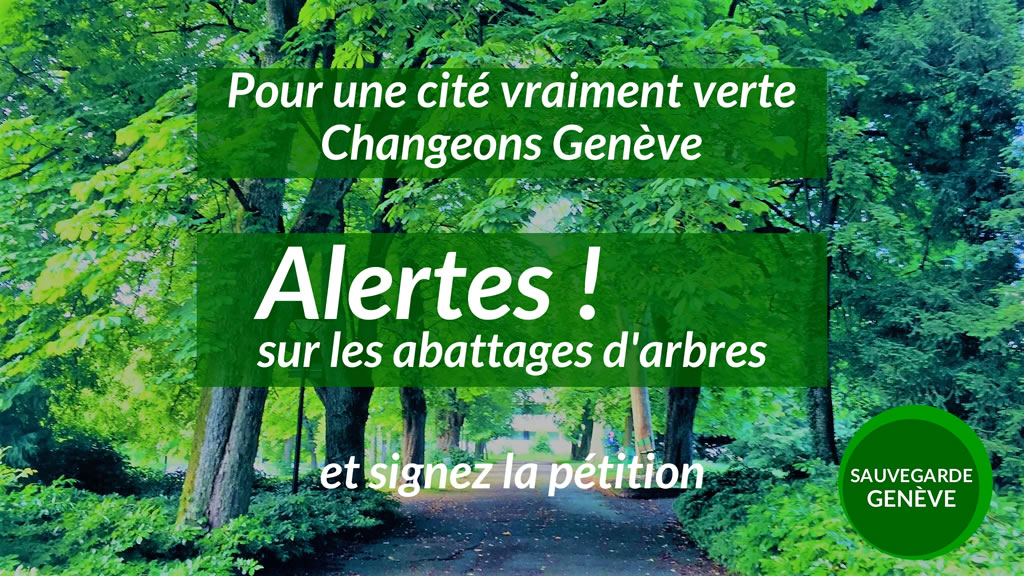 Plateforme Alertes - Sauvegarde Genève - Abattage Arbres